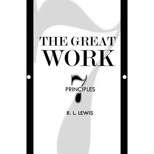 The Great Work: Seven Principles - Paperback