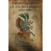The Mythologies Of Ancient Mexico And Peru - Paperback