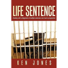 Life Sentence: Dealing with a Diagnosis of Multiple Sclerosis; One Man's Prospective - Paperback