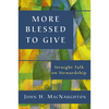 More Blessed to Give: Straight Talk on Stewardship - Paperback