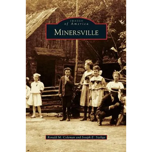 Minersville - Hardcover
