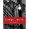 Defending the Undefendable (Large Print Edition): The Pimp, Prostitute, Scab, Slumlord, Libeler, Moneylender, and Other Scapegoats in the Rogue's Gall - Paperback