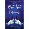 But Not Forever - Paperback