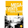Mega-Events and Social Change: Spectacle, Legacy and Public Culture - Paperback