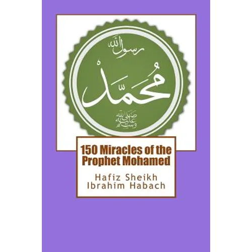 150 Miracles of the Prophet Mohamed - Paperback