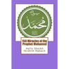 150 Miracles of the Prophet Mohamed - Paperback