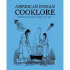 American Indian Cooklore (Classic Reprints) - Paperback