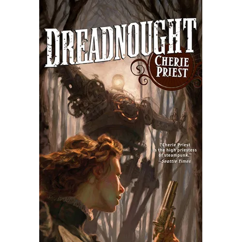 Dreadnought: A Novel of the Clockwork Century - Paperback