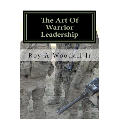 The Art Of Warrior Leadership - Paperback