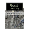 The Art Of Warrior Leadership - Paperback