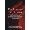 The Rise and Fall of Satan: A Socio-Cultural and Psycho-Spiritual Analysis of the Most Invisible and Enigmatic Figure in Human History - Paperback
