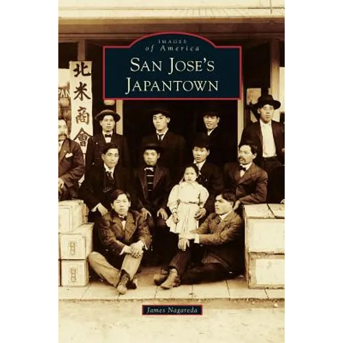San Jose's Japantown - Hardcover