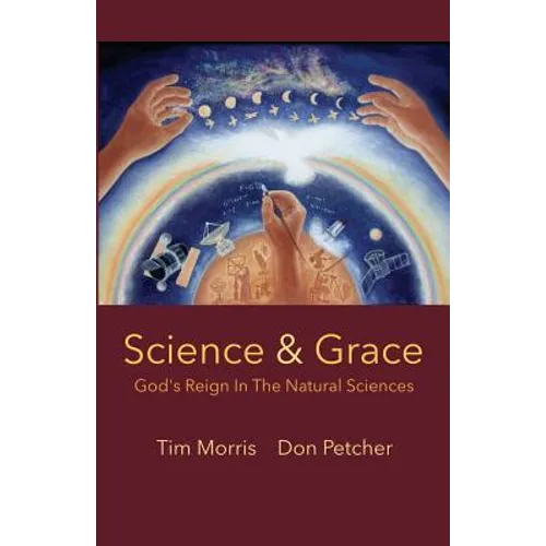Science & Grace: God's Reign in the Natural Sciences - Paperback