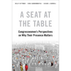 A Seat at the Table: Congresswomen's Perspectives on Why Their Presence Matters - Paperback