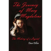The Journey Of Mary Magdalene: The Making Of A Legend - Paperback