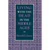 Living with the Dead in the Middle Ages - Paperback