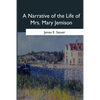 A Narrative of the Life of Mrs. Mary Jemison - Paperback