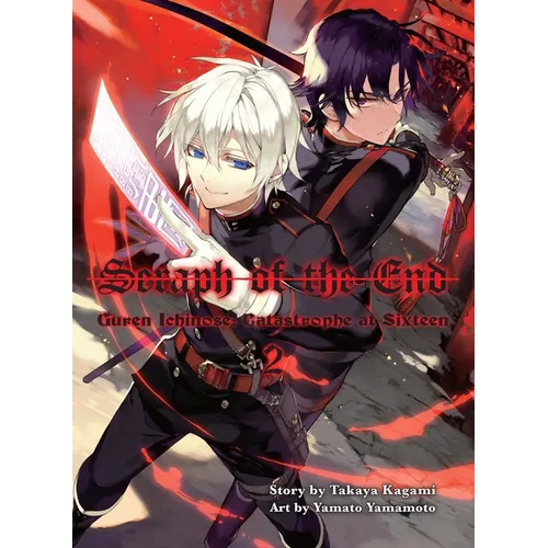 Seraph of the End, 2 (Novel): Guren Ichinose: Catastrophe at Sixteen - Paperback