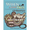 When a Dog Dies: A Pet Remembrance Coloring Book - Paperback