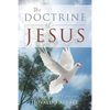The Doctrine of Jesus: My Father and I Are One - Paperback