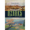 A History of the Ozarks, Volume 3: The Ozarkers Volume 3 - Hardcover