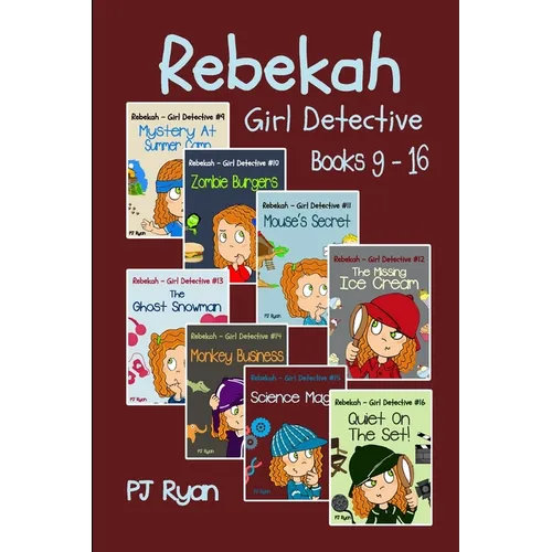 Rebekah - Girl Detective Books 9-16: 8 Fun Short Story Mysteries for Children Ages 9-12 - Paperback