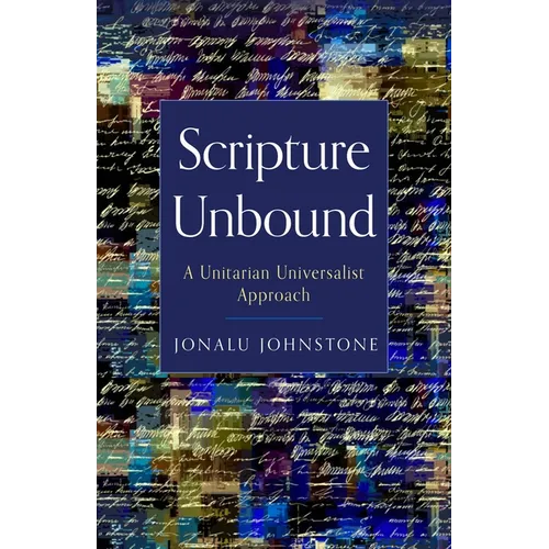 Scripture Unbound: A Unitarian Universalist Approach - Paperback
