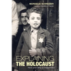 Explaining the Holocaust: How and Why It Happened - Paperback