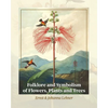 Folklore and Symbolism of Flowers, Plants and Trees - Paperback