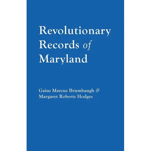 Revolutionary Records of Maryland - Paperback