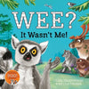 Wee? It Wasn't Me! - Hardcover