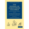 Journal of Christopher Columbus (During His First Voyage, 1492 93): And Documents Relating the Voyages of John Cabot and Gaspar Corte Real - Paperback