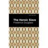 The Heroic Slave - Paperback
