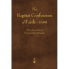The Baptist Confession of Faith 1689 - Paperback
