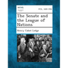 The Senate and the League of Nations - Paperback