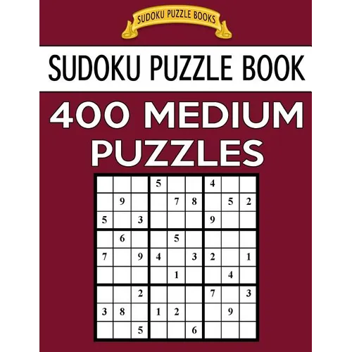 Sudoku Puzzle Book, 400 MEDIUM Puzzles: Single Difficulty Level For No Wasted Puzzles - Paperback