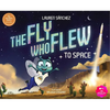 The Fly Who Flew to Space - Hardcover