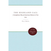 The Highland Call: A Symphonic Play of American History in Two Acts - Paperback