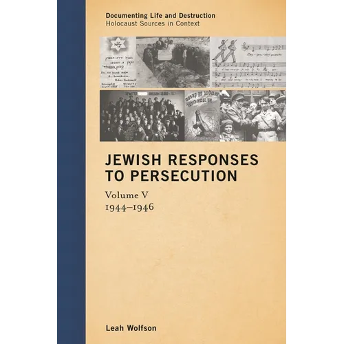 Jewish Responses to Persecution: 1944-1946 - Hardcover