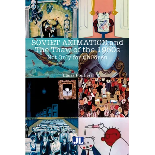 Soviet Animation and the Thaw of the 1960s: Not Only for Children - Paperback