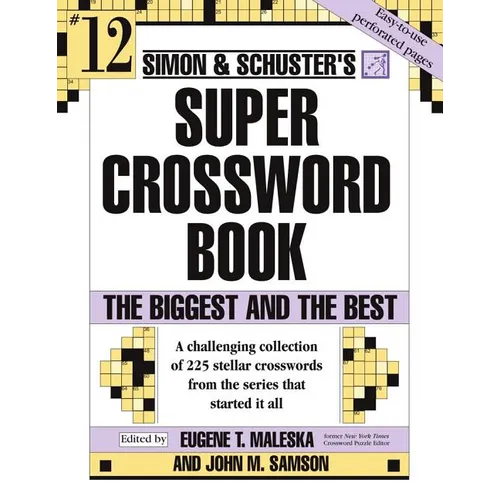 Simon & Schuster Super Crossword Puzzle Book #12: The Biggest and the Best - Paperback