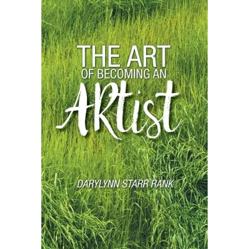 The Art of Becoming An Artist - Paperback
