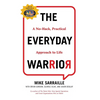 The Everyday Warrior: A No-Hack, Practical Approach to Life - Hardcover