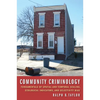 Community Criminology: Fundamentals of Spatial and Temporal Scaling, Ecological Indicators, and Selectivity Bias - Hardcover