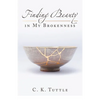 Finding Beauty in My Brokenness - Paperback