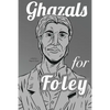 Ghazals for Foley - Paperback