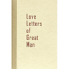 Love Letters of Great Men - Hardcover