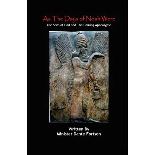 As The Days of Noah Were: The Sons of God and The Coming Apocalypse - Paperback