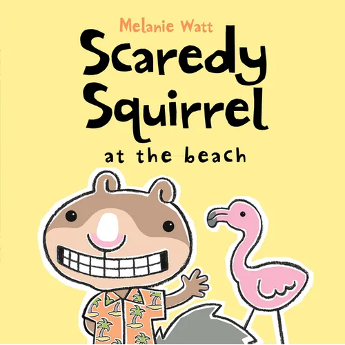 Scaredy Squirrel at the Beach - Hardcover