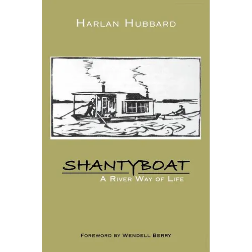 Shantyboat: A River Way of Life - Paperback